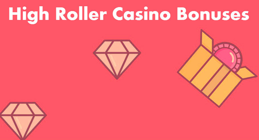 high roller casinos bonuses